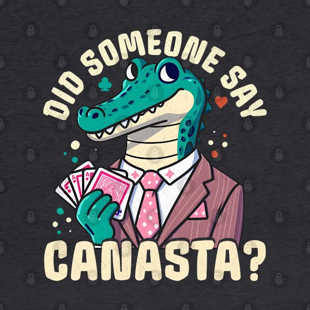 Did Someone Say Canasta? by BeanStiks